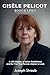 Gisèle Pelicot Biography: A...