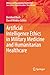 Artificial Intelligence Ethics in Military Medicine and Human... by Bernhard Koch
