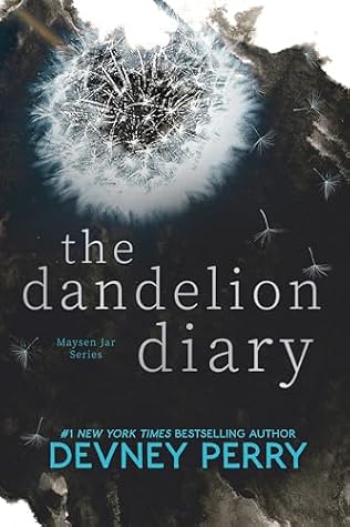 The Dandelion Diary: A Small Town Single Dad Romance (Maysen Jar)