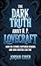 The Dark Truth About H. P. ...