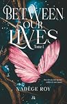 Between our Lives