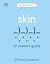 Skin: An Owner's Guide (The Body Literacy Library)