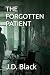 THE FORGOTTEN PATIENT by J.D. Black