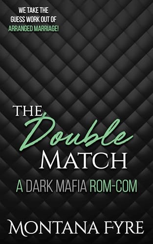 The Double Match: A Dark Mafia Rom Com (Mafia Matchmaker Book 3)