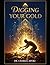 Digging Your Gold