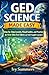 GED Science Made Easy by Ivy Summers