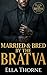 Married & Bred by the Bratva