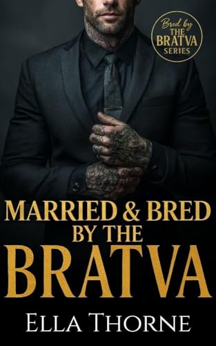 Married & Bred by the Bratva (Bred by the Bratva)