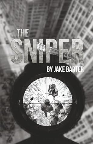 The Sniper by Jake Barter