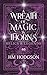 A Wreath Of Magic and Thorns