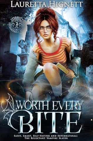 Worth Every Bite (The Eternity College Chronicles, #3)