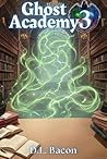 Ghost Academy 3: ...
