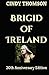 Brigid of Ireland: 20th Ann...