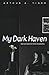 My Dark Haven: Dark home. Q...