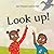 Look Up!: A Book for Small ...