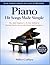 Piano Hit Songs Made Simple...