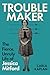 Troublemaker: The Fierce, Unruly Life of Jessica Mitford