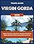 VIRGIN GORDA TRAVEL GUIDE 2...