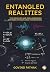 ENTANGLED REALITIES: The co...