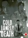 Cold Lonely Death...