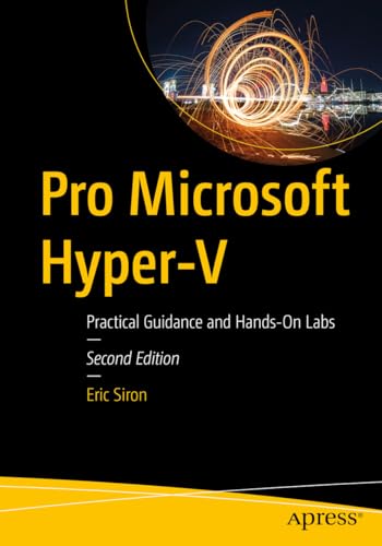 Pro Microsoft Hyper-V: Practical Guidance and Hands-On Labs (Paperback)