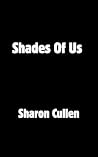 Shades Of Us: A S...