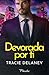 Devorada por ti