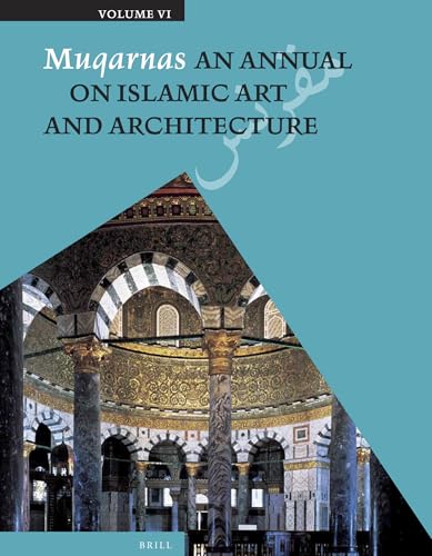 Muqarnas, Volume 6: An Annual on Islamic Art and Architecture (Leather Bound)
