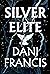 Silver Elite (Silver Elite, #1)