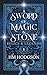 A Sword of Magic and Stone
