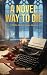 A Novel Way To DIe by Michél Dio