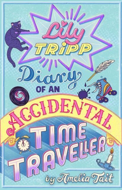 Lily Tripp: Diary of an Accidental Time Traveller (Paperback)