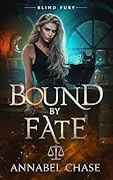 Bound by Fate (Blind Fury, #1)
