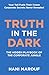 Truth in the Dark by Hani Marouf