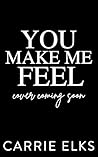 You Make Me Feel