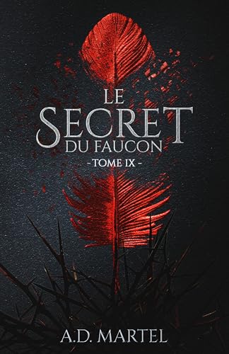 Le Secret du Faucon: Tome 9 (French Edition)
