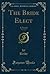 The Bride Elect, Vol. 1 of ...