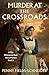 Murder at the Crossroads (T...