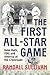 The First All-Star Game: Ba...
