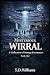 Mysterious Wirral: A Collec...