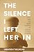 The Silence I Left Her In | Debasish Talukdar by Debasish Talukdar