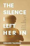 The Silence I Lef...