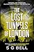 The Lost Tunnels of London (AI Aftermath Book 3)
