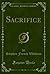 Sacrifice (Classic Reprint)