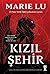 Kızıl Şehir (The New Alchemists, #1)