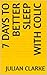 7 days to better sleep with colic by Julian Clarke