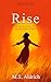 Rise: The sun always rises even after the darkest of nights (Dark Night Book 4)