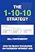 The 1-10-10 Strategy: How T...