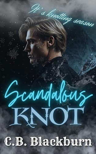 Scandalous Knot: Alpha x Alpha Steamy Omegaverse Book 6 (Kindle Edition)