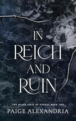 In Reich and Ruin (The Black Sigil of Naphal, #2)